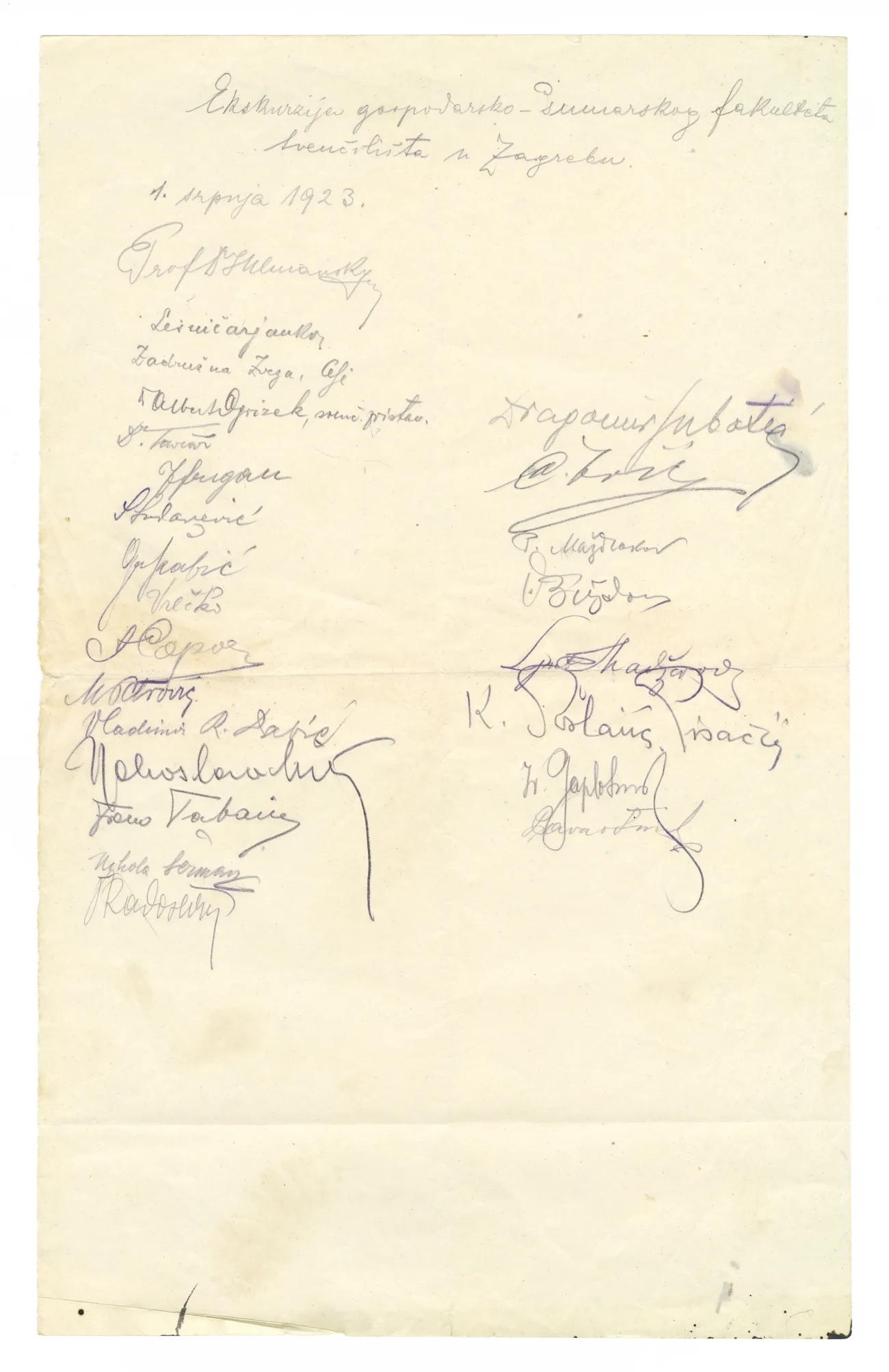 Ekskurzija gospodarsko-šumarskog fakulteta
Sveučilišta u Zagrebu
1. srpnja 1923.
Prof. Dr. S Ulmansky
Lešničar Janko
Zadružna Zveza, Celje
Dr Albert Ogrizek, sveuč. pristav.
Dr. Tavčar
[…]frigan
[…]ević
G[…]abić
Vrečko
[…] Cop[…]
M […]
Vladimir R. Davić[?]
[…]oslav[…]
Frano Taba[…]
Nikola Herman[?]
[…] Radosl[…]
Dragomir Subota[?]
[…] Ivić[?]
P. Maž[…]kor[?]
[…]
[…]
K. […] […]
Iv. G[…]
Sava[?] Šmit[?]